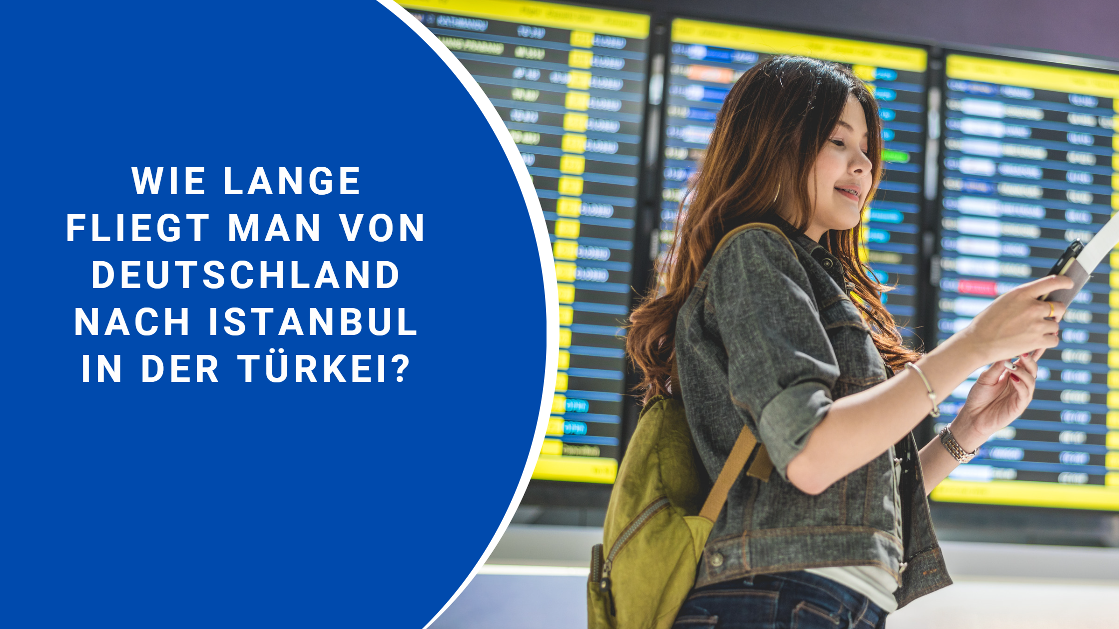 Wie lange fliegt man von Deutschland nach Istanbul in der Türkei?