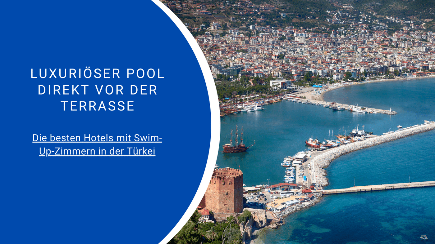 Die besten Hotels mit Swim-Up-Zimmern in der Türkei