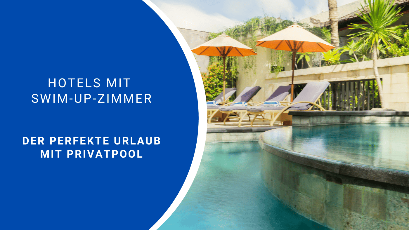 Hotels mit Swim-Up-Zimmer