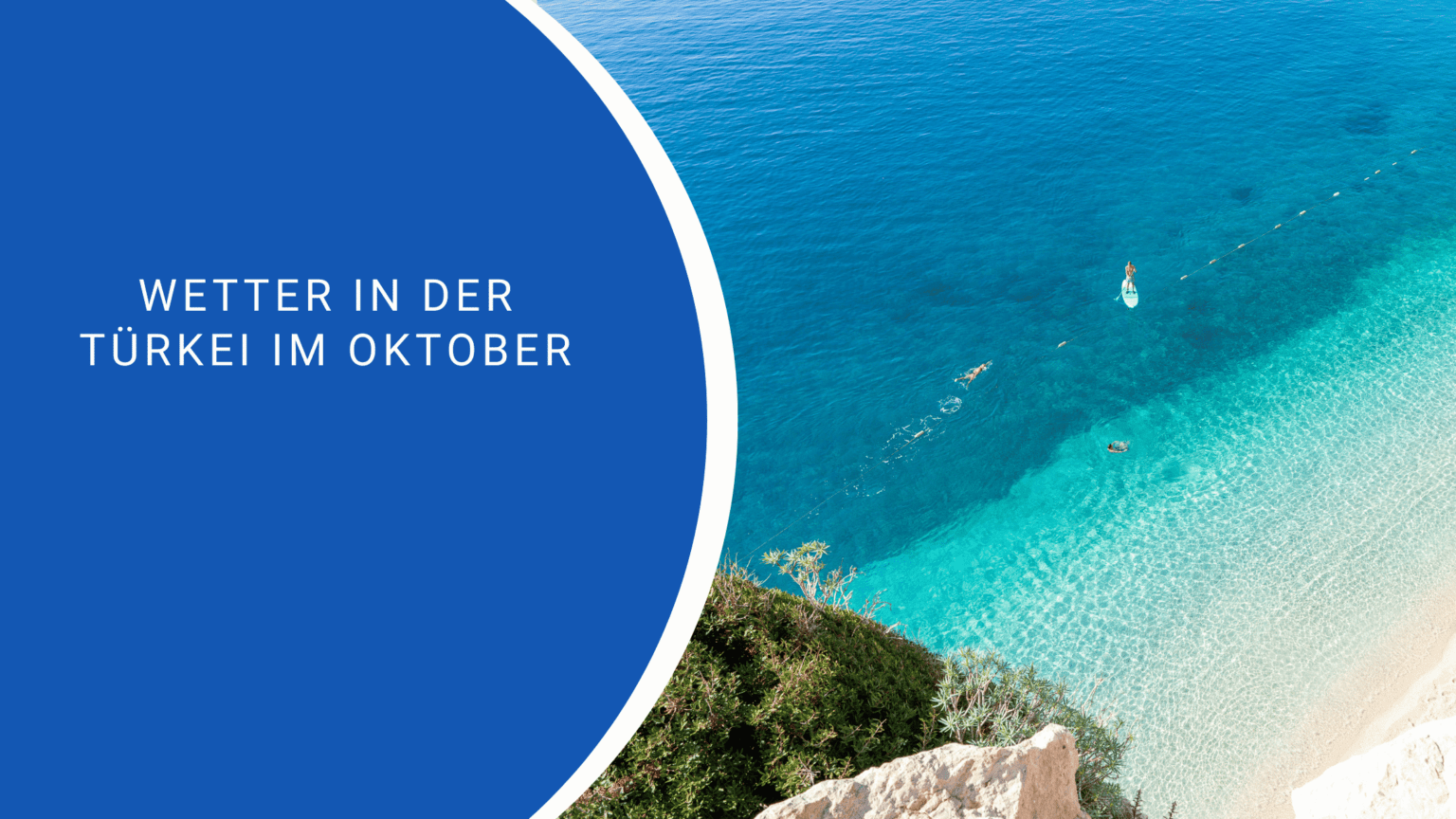 Das Wetter in der Türkei im Oktober Was Sie erwartet!