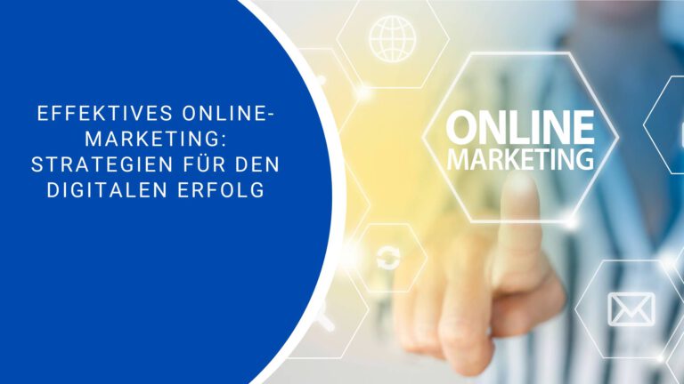 Effektives Online-Marketing: Strategien für den digitalen Erfolg